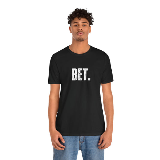 Bet. - Funny Gen Alpha T-Shirt