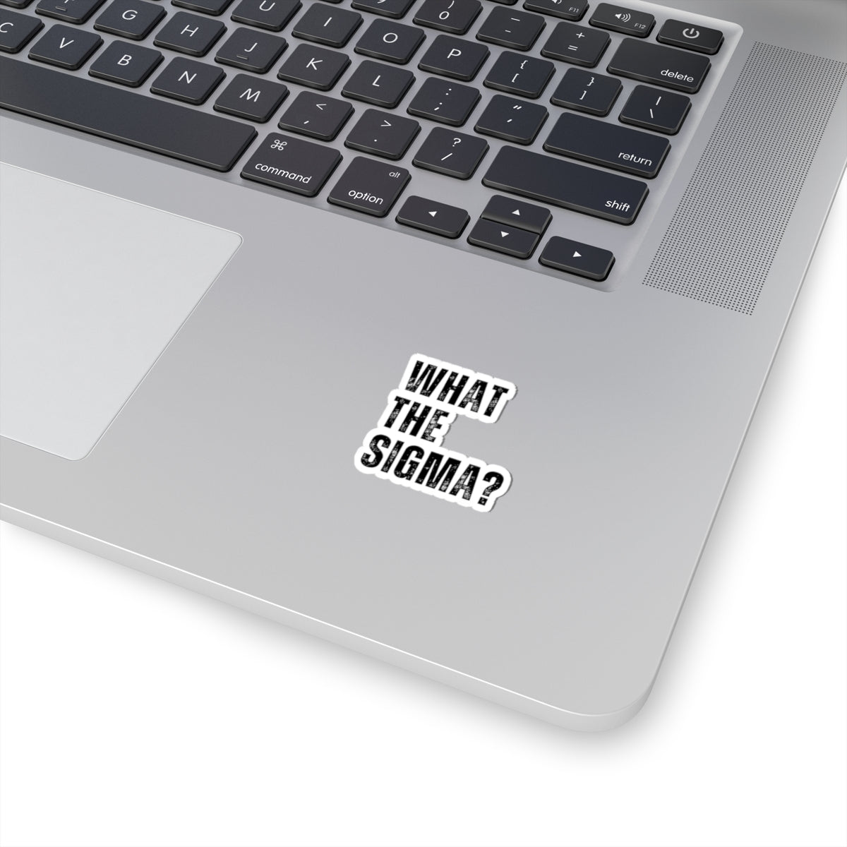 What the Sigma? Kiss-Cut Stickers - Fun & Unique Décor for Laptop, Water Bottle & More!