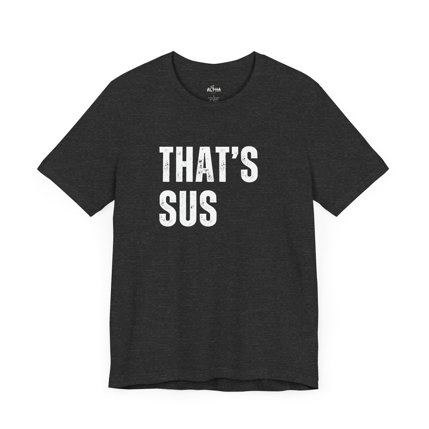 That's Sus - Funny Gen Alpha T-Shirt