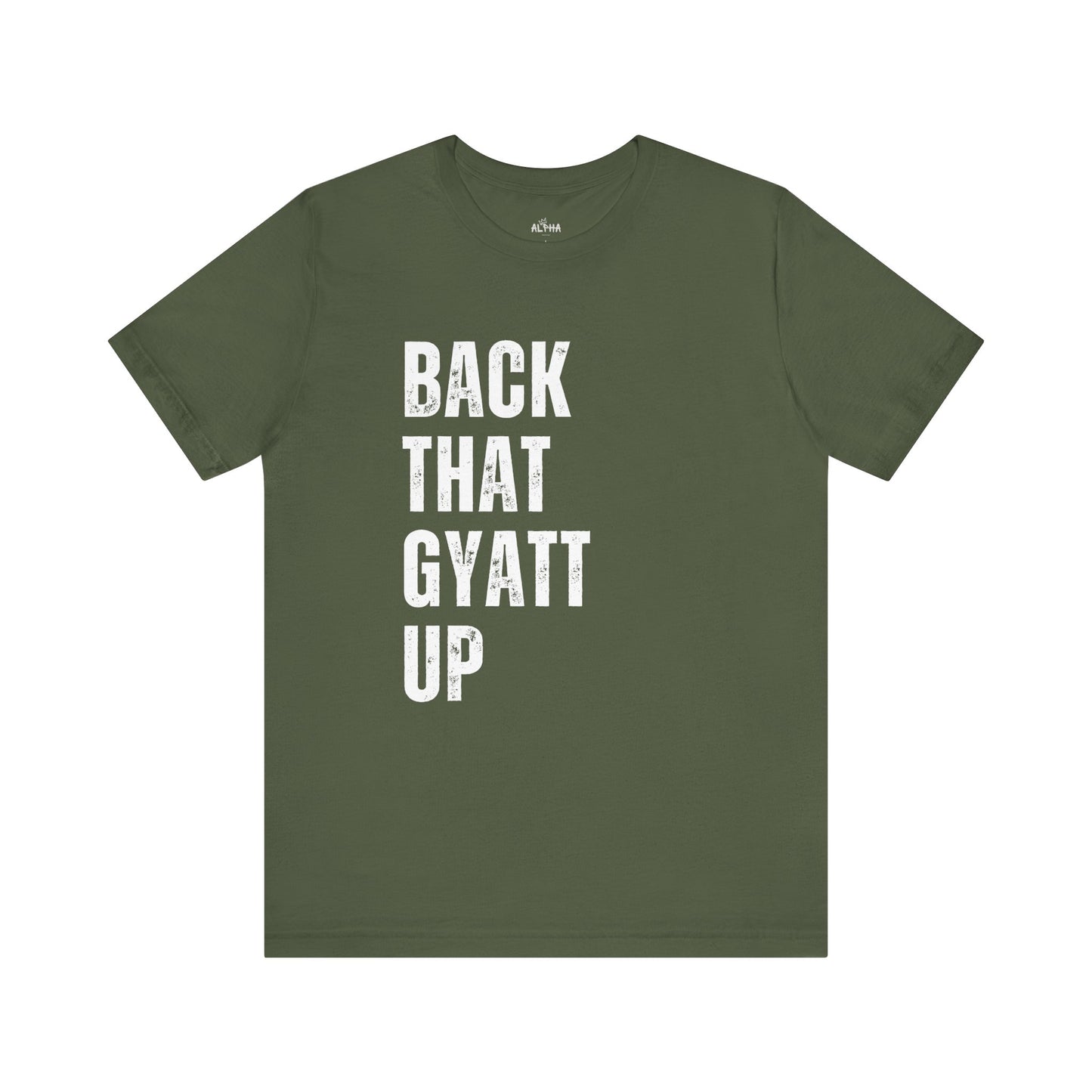 Back That Gyatt Up - Funny Gen Alpha T-Shirt