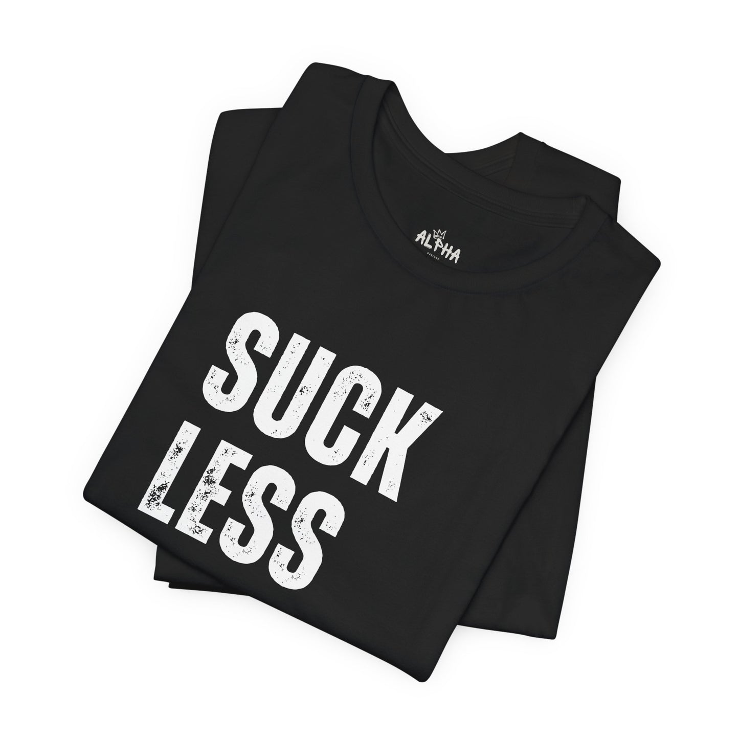 Suck Less - Funny T-Shirt