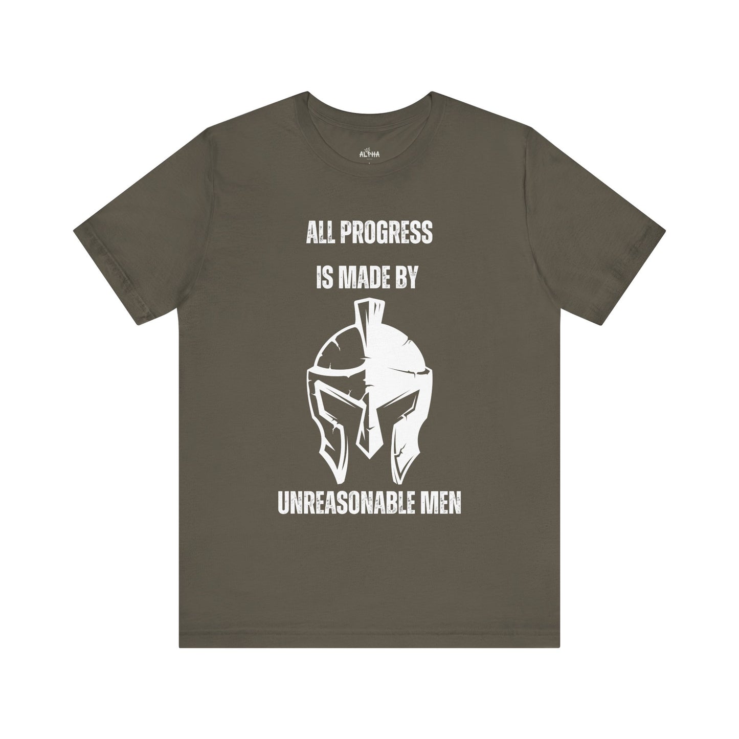 All Progress is Made By Unreasonable Men Alpha T-Shirt