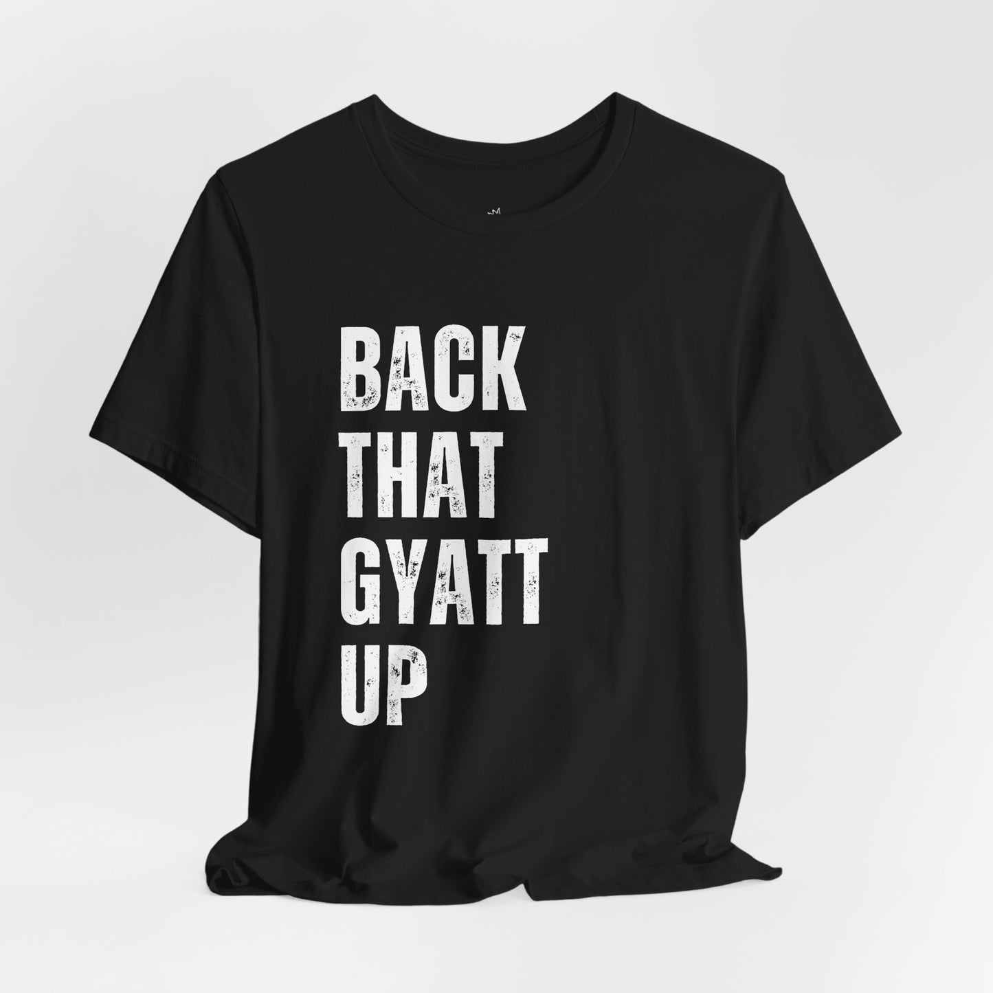 Back That Gyatt Up - Funny Gen Alpha T-Shirt