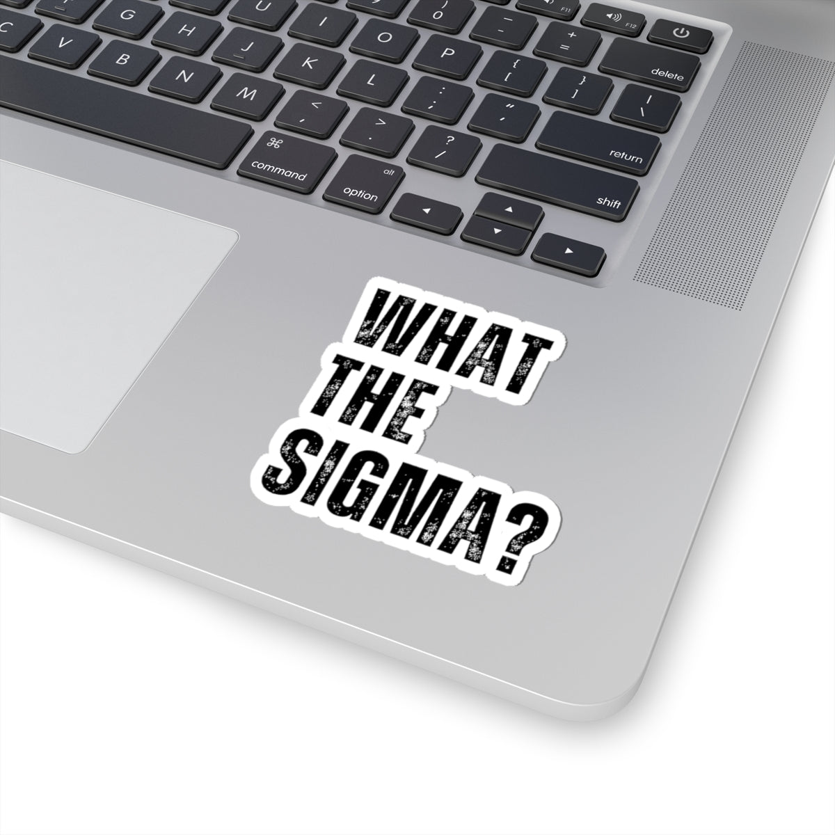 What the Sigma? Kiss-Cut Stickers - Fun & Unique Décor for Laptop, Water Bottle & More!